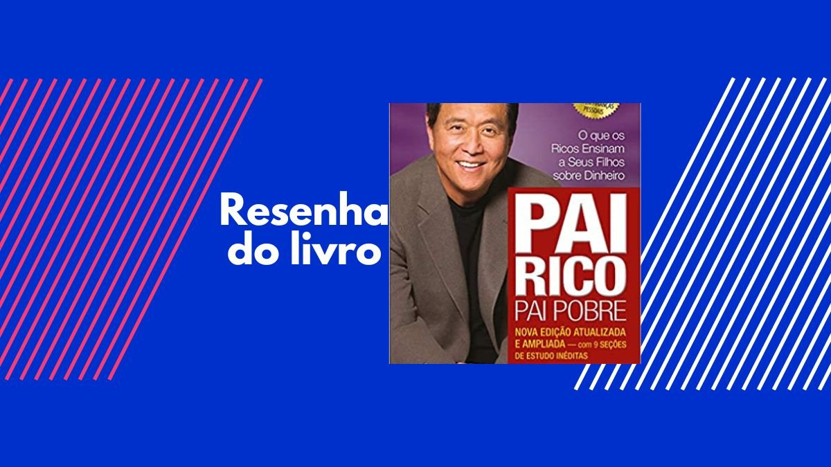 pai rico pai pobre resenha